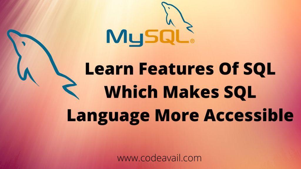 Some Essential Features OF SQL