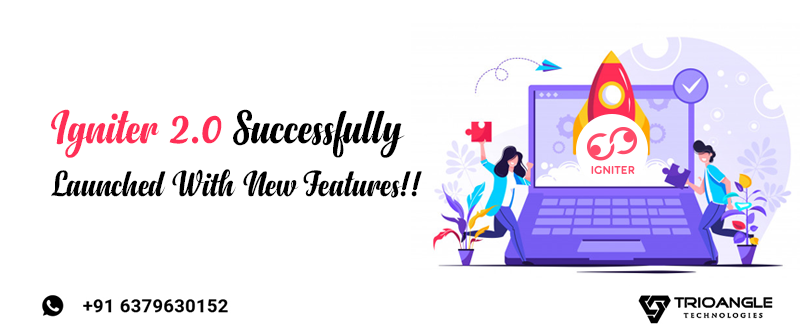 Igniter 2.0 Successfully Launched With New Features!!