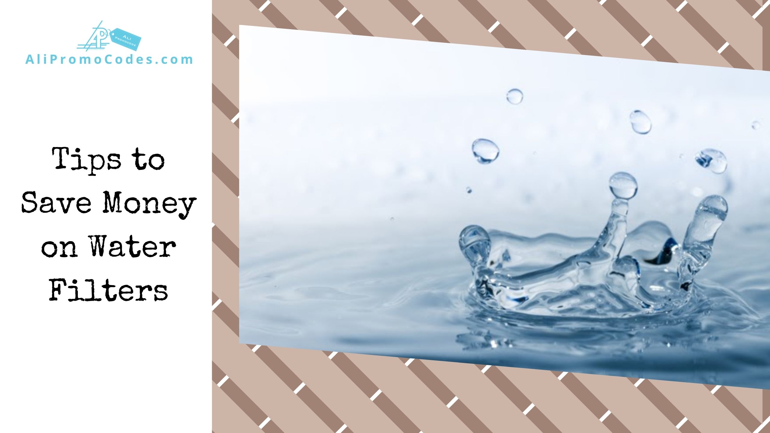 Tips to Save Money on Water Filters