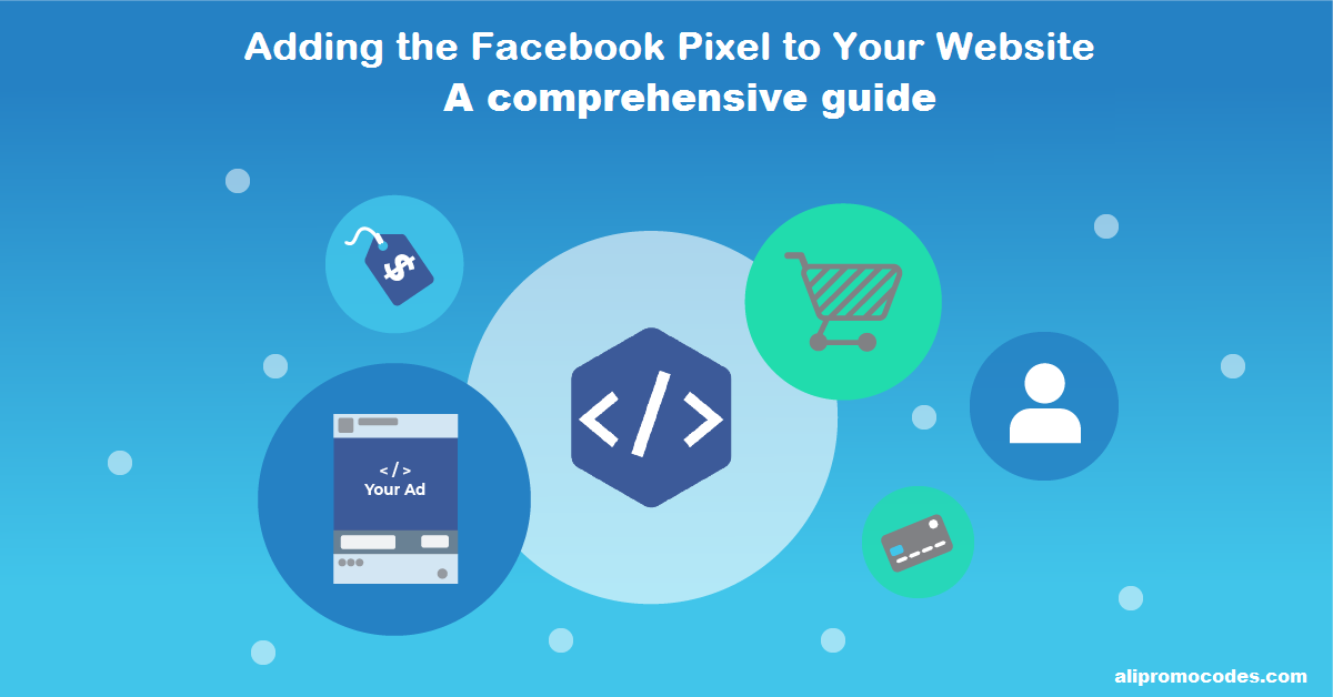 Adding the Facebook Pixel to Your Website- A comprehensive guide