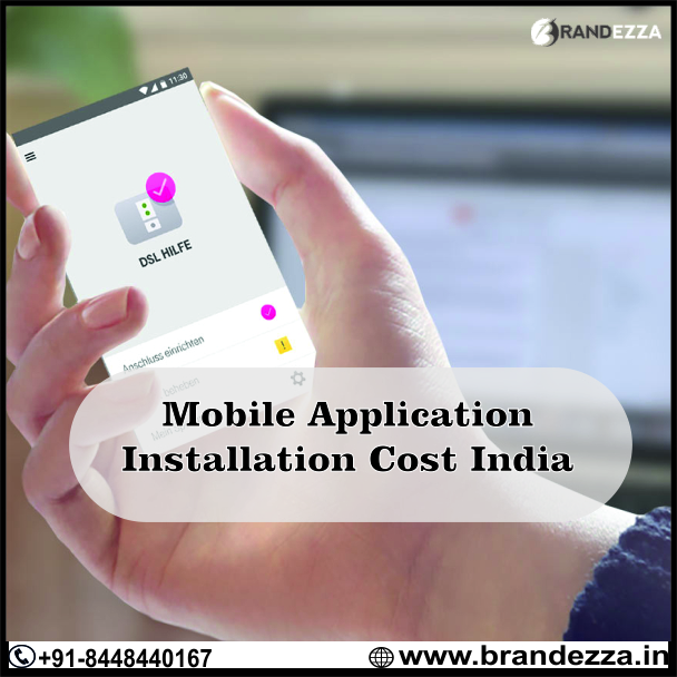 Get the affordable cost of Mobile Application Installation in India