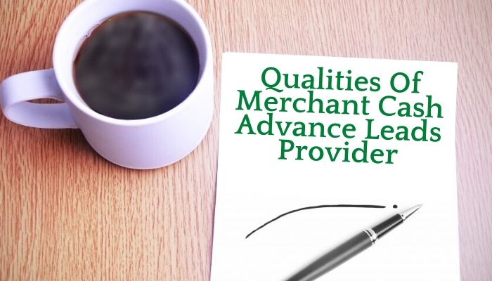 What to Look for When Choosing an MCA Leads Provider