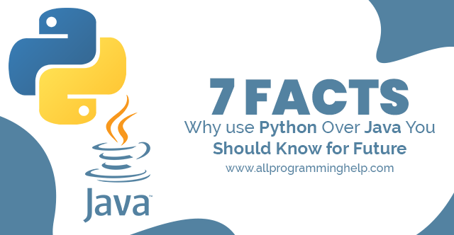 7 Facts why Use Python Over Java you should know for future