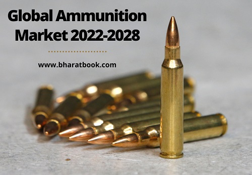 Global Ammunition Market 2022-2028