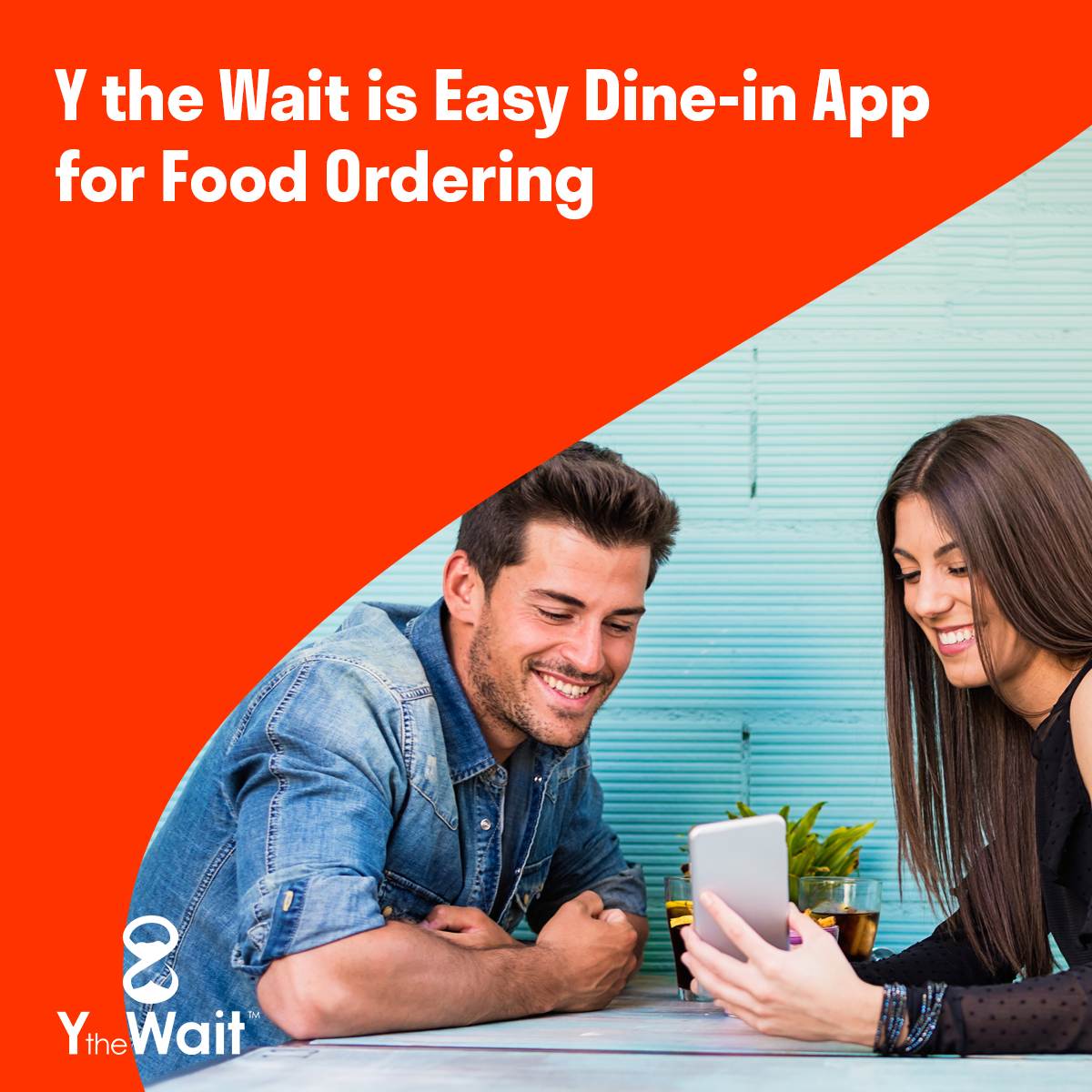 Y the Wait is Easy Dine In App for Food Ordering