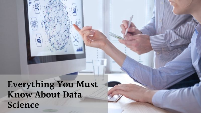 Everything You Must Know About Data Science 