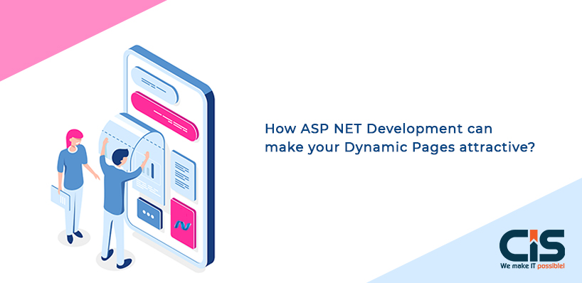 How ASP NET Development Can Make your Dynamic Pages Attractive