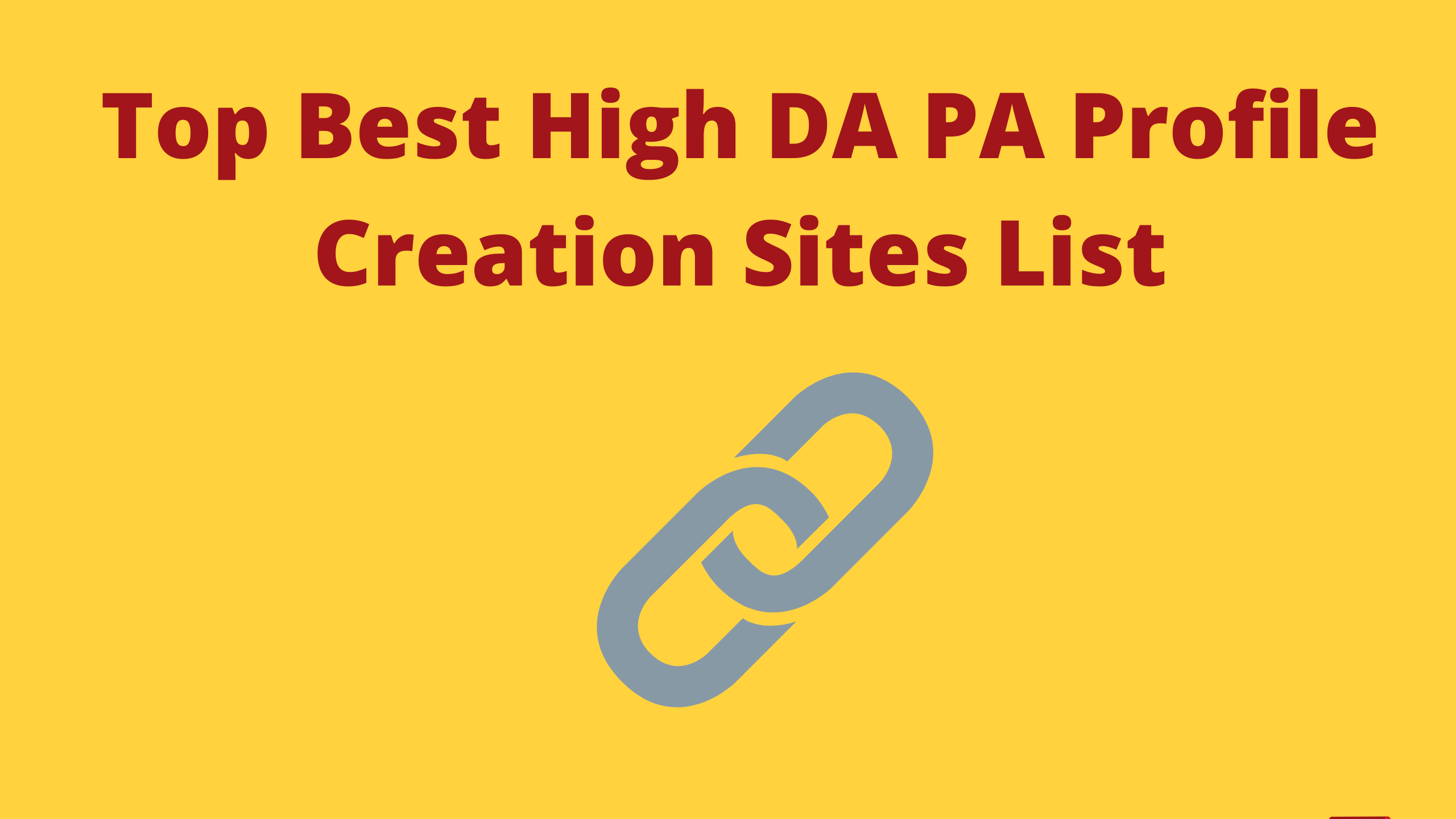 Top Best High DA PA Profile Creation Sites List