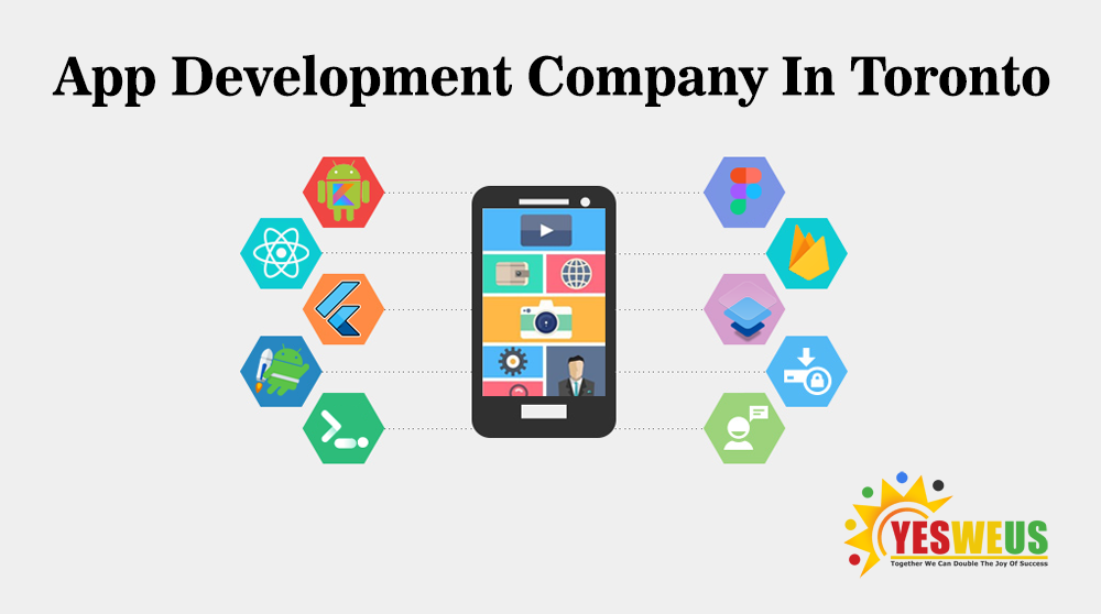 App Development Company In Toronto | Android App Development Company In Toronto - Yesweus