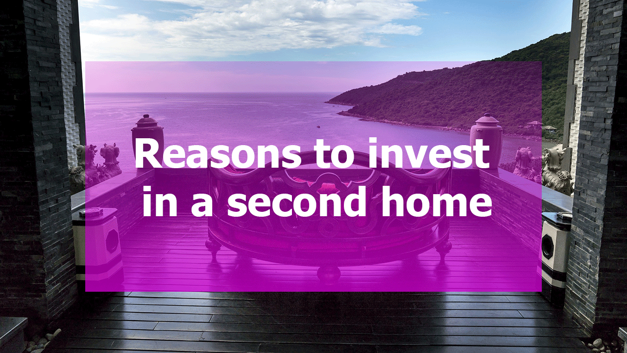 Reasons to invest in a second home