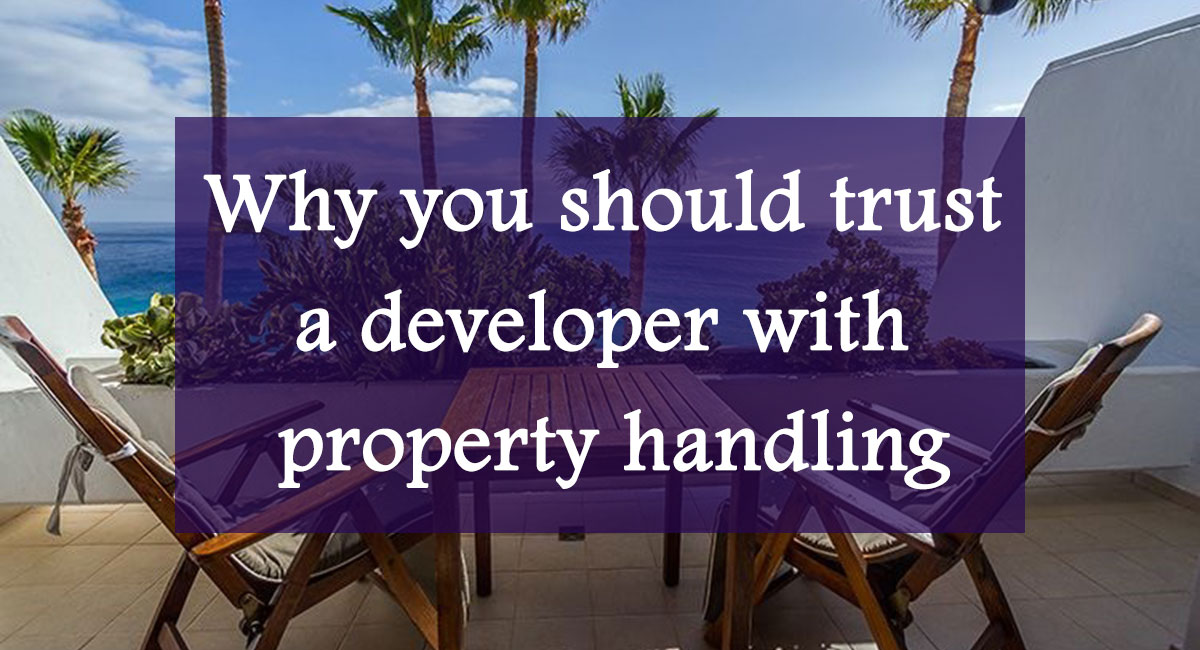 Why you should trust a developer with property handling