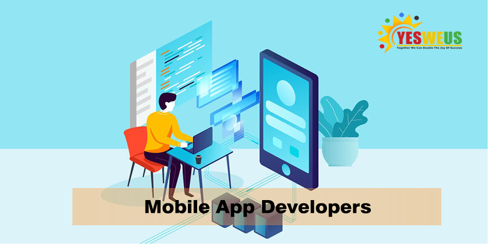 Mobile App Developers | Mobile App Development Mumbai - Yesweus