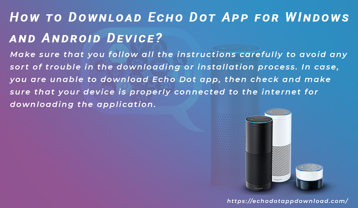 How to Download Echo Dot App for WIndows and Android Device?