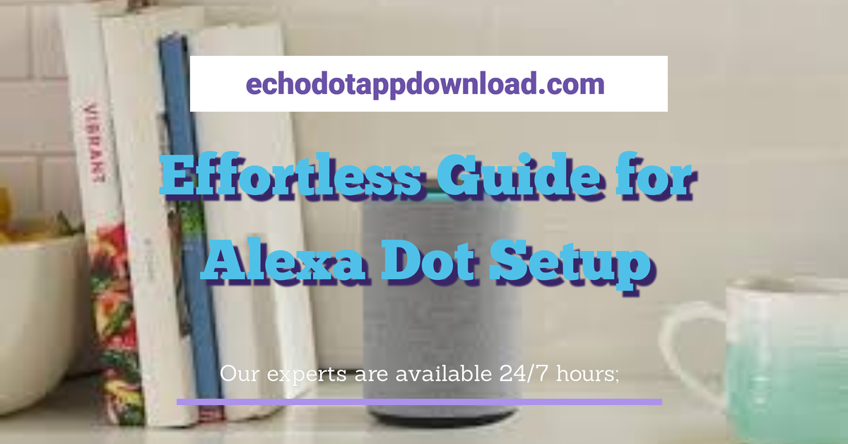 Effortless Guide for Alexa Dot Setup