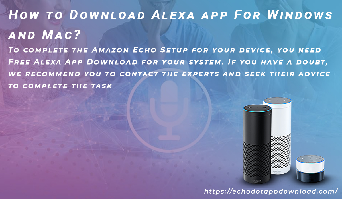 How to Download Alexa app For Windows and Mac?