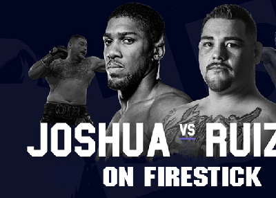 How to Watch Anthony Joshua vs Andy Ruiz on FireStick