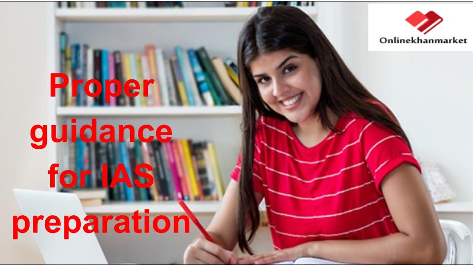 Proper guidance for IAS preparation
