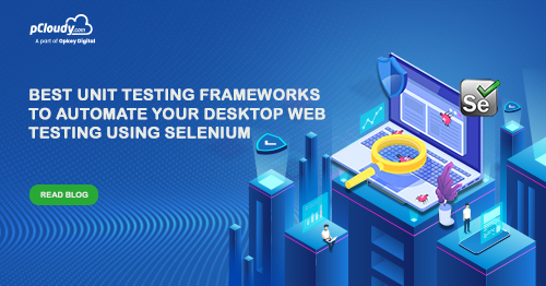 Best Unit Testing Frameworks to Automate your Desktop Web Testing using Selenium