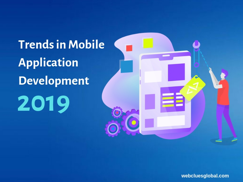 Trends in Mobile Application Development 2019