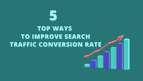 5 Top Ways To Improve Search Traffic Conversion Rate