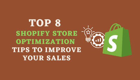 Top 8 Shopify Store Optimization Tips To Drive More Sales