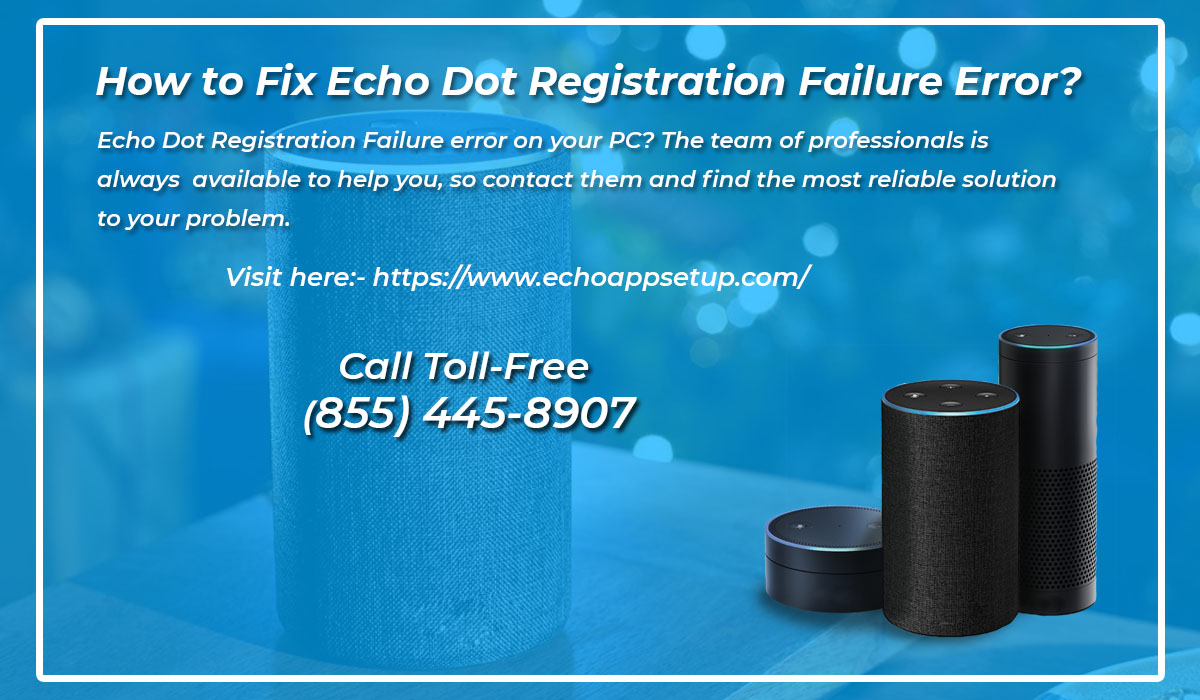 How to Fix Echo Dot Registration Failure Error?