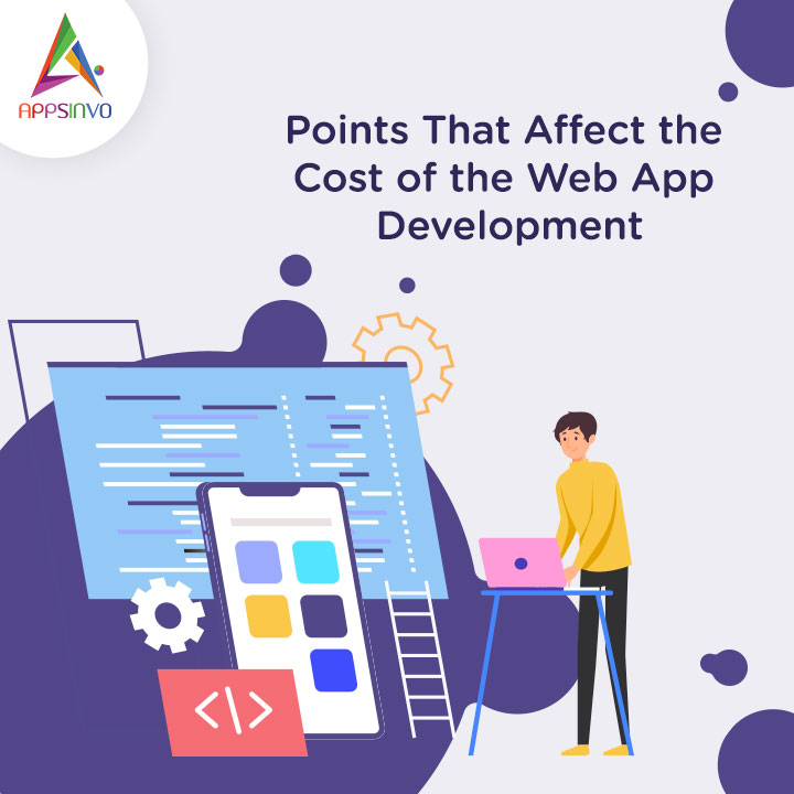 Appsinvo - Points That Affect the Cost of the Web App Development