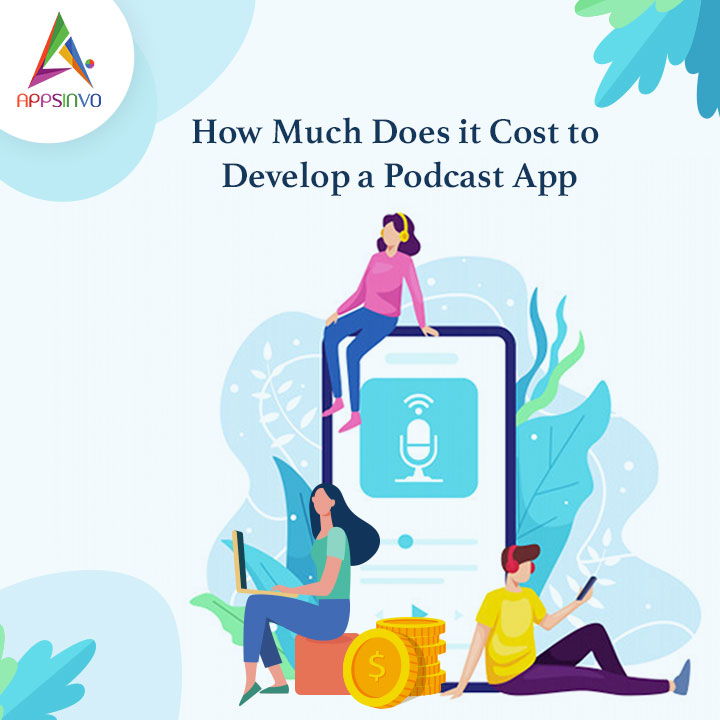 Appsinvo - How Much Does it Cost for Developing Podcast App