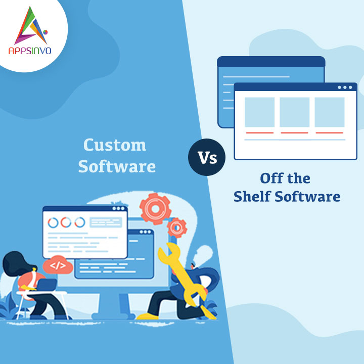 Appsinvo - Things Need to Know About Custom Vs Off the Shelf Software