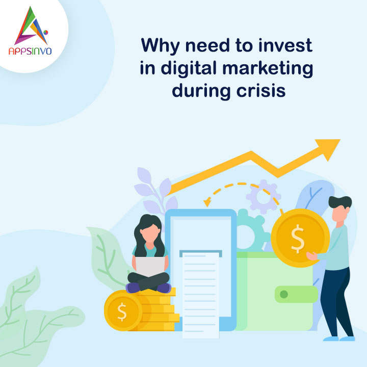 Appsinvo - Why Need to Invest in Digital Marketing During the Crisis