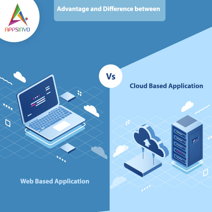 Appsinvo - Advantage and Difference between Cloud App & Web App
