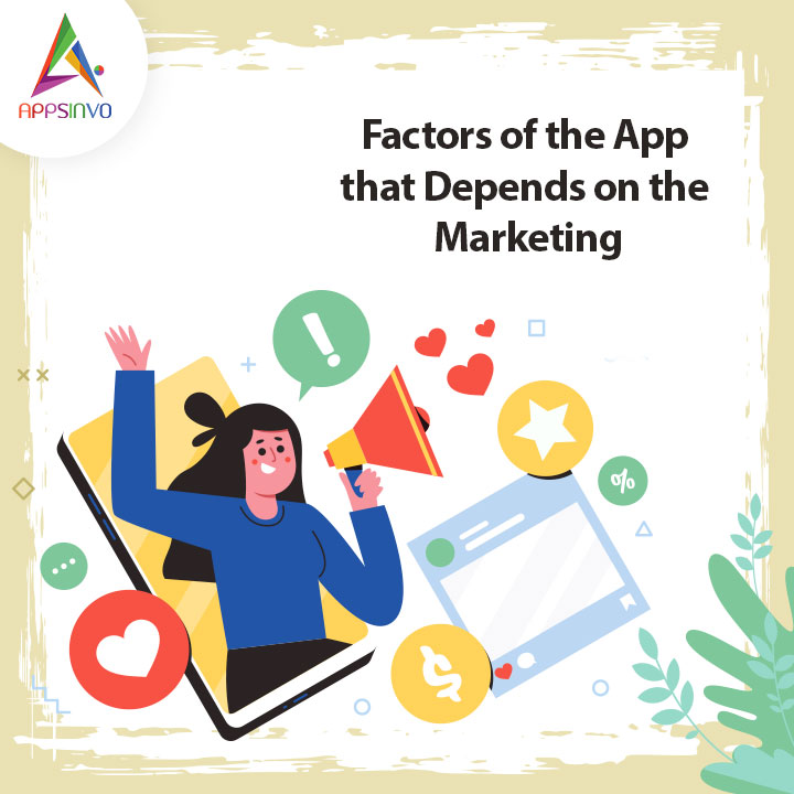 Appsinvo : Factors of the App that Depends on the Marketing