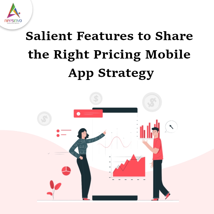 Appsinvo :: Salient Features to Share the Right Pricing Mobile App Strategy