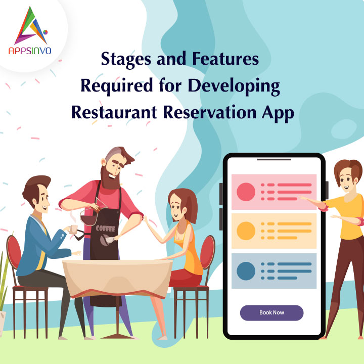 Appsinvo - Stages and Features Required for Developing Restaurant Reservation App