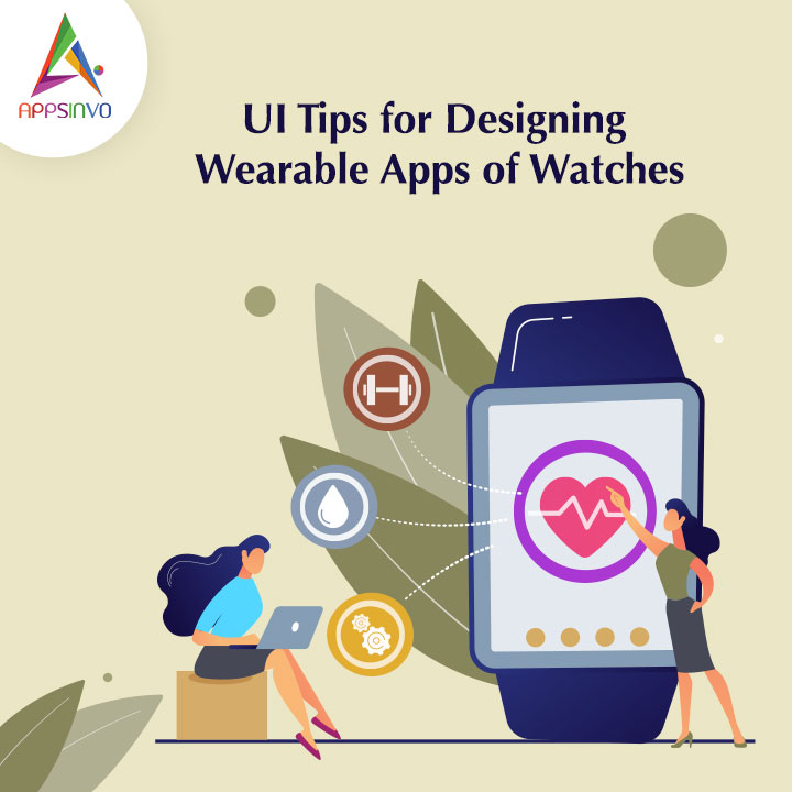Appsinvo - UI Tips for Designing Wearable Apps of Watches