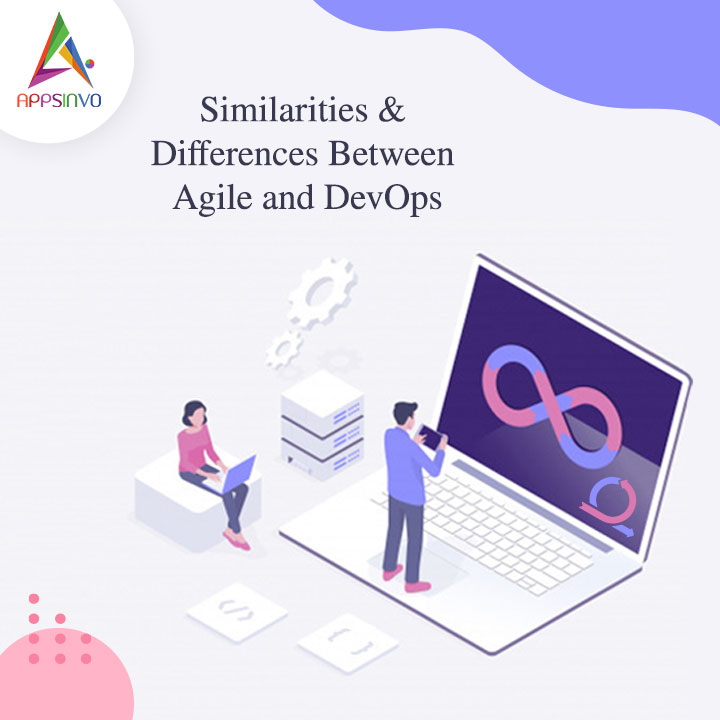 Appsinvo - Similarities & Differences Between Agile and DevOps