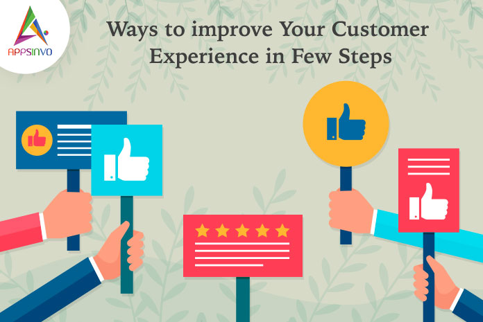 Appsinvo - Ways to Improve Your Customer Experience in Few Steps