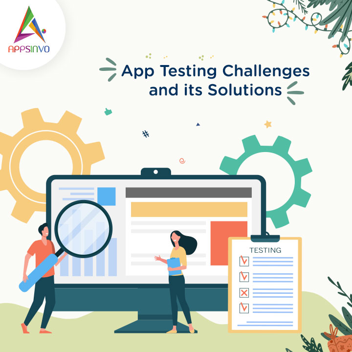 Appsinvo - App Testing Challenges and its Solutions