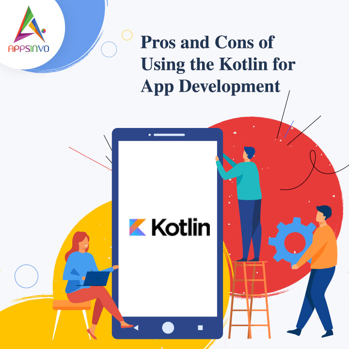 Appsinvo - Pros and Cons of Kotlin for App Development