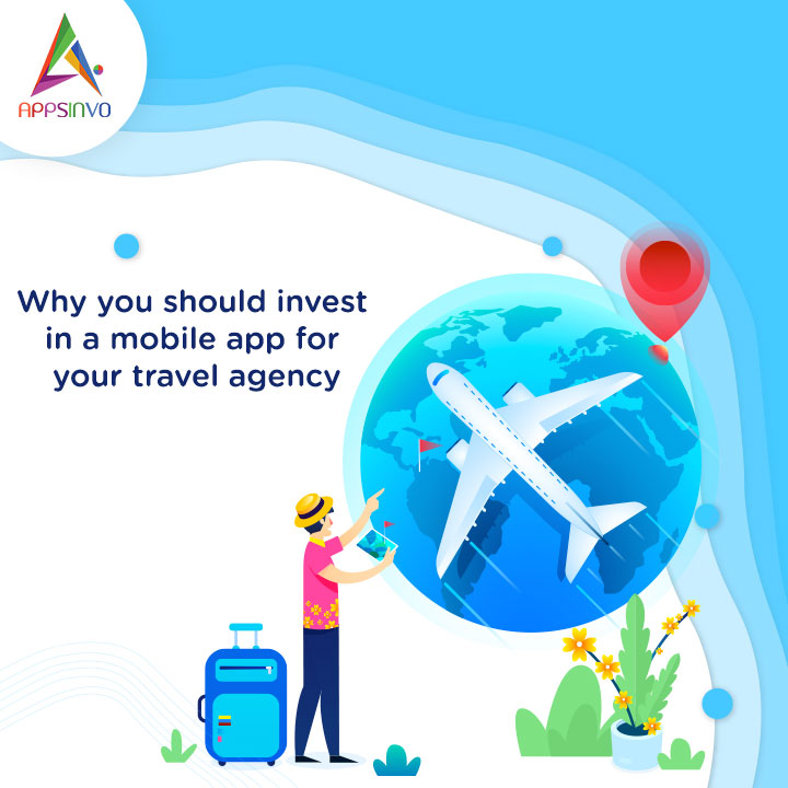 Appsinvo - Why you should invest in a mobile app for your travel agency