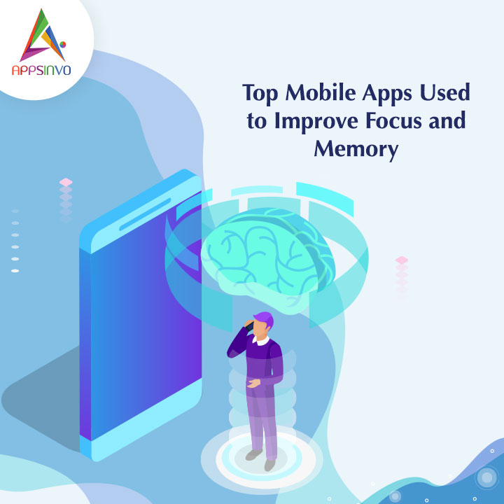 Appsinvo : Top Mobile Apps Used to Improve Focus & Memory