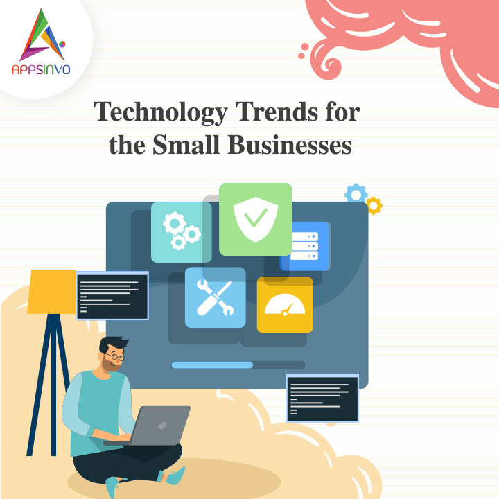 Appsinvo - Technology Trends for the Small Businesses