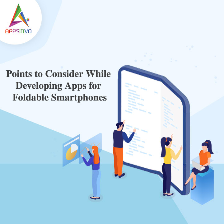 Appsinvo - Points to Consider While Developing Apps for Foldable Smartphones