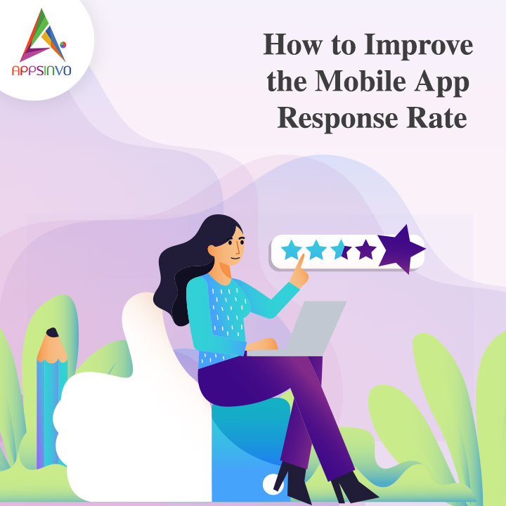 Appsinvo - How to Improve the Mobile App Response Rate