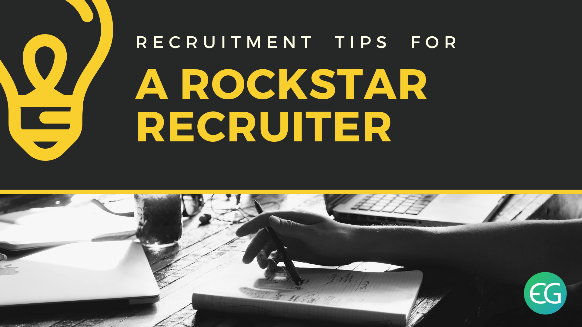 Recruitment Tips for a Rockstar Recruiter. 