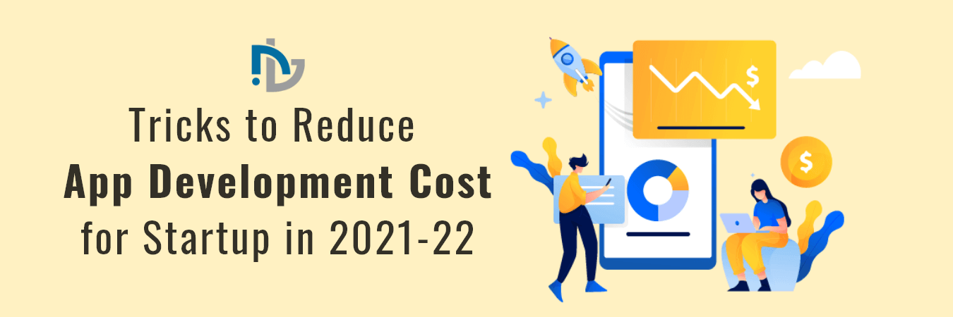 Strategies to Reduce Mobile App Development Cost for Startup
