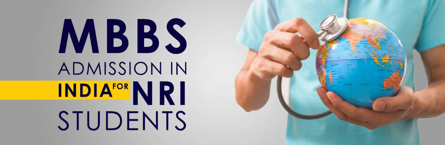 MBBS Admission in India for NRI Students: A Comprehensive Guide