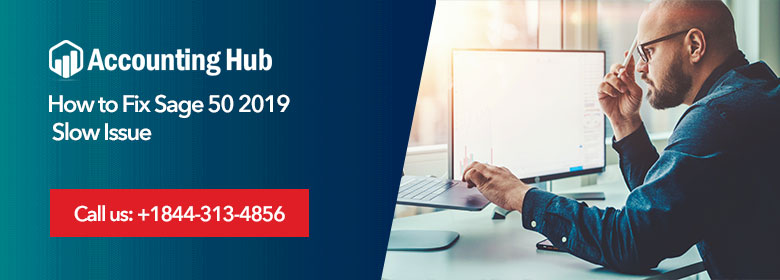 How to Fix Sage 50 2019 Slow Issue