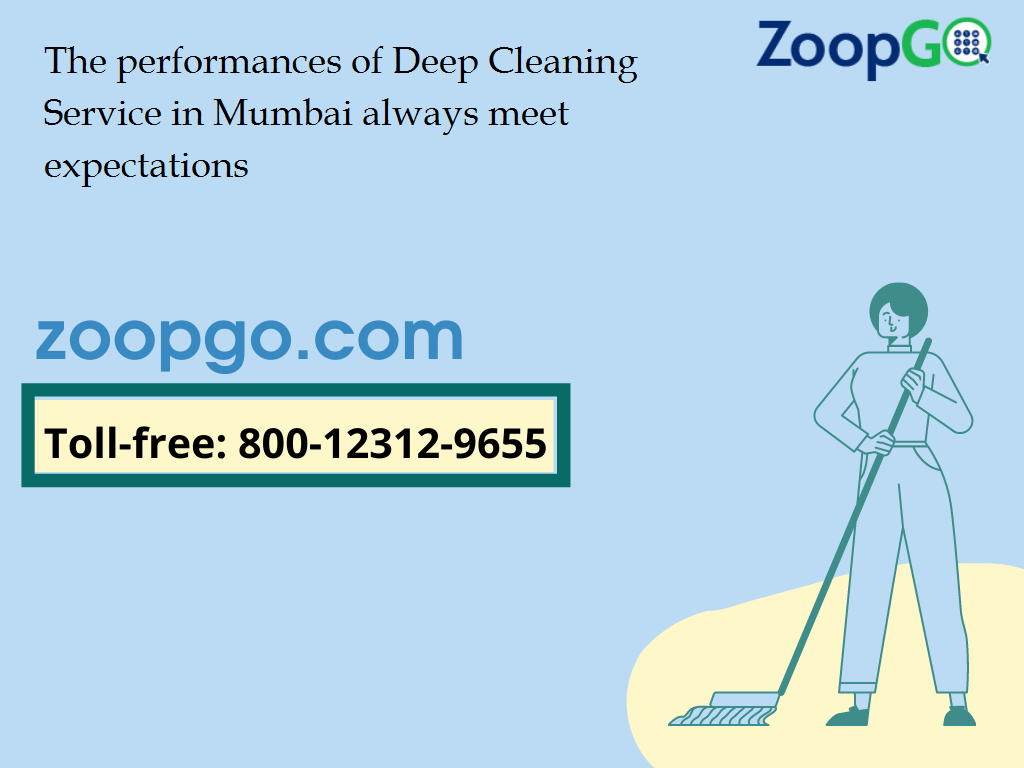 The performances of Deep Cleaning Service in Mumbai always meet expectations