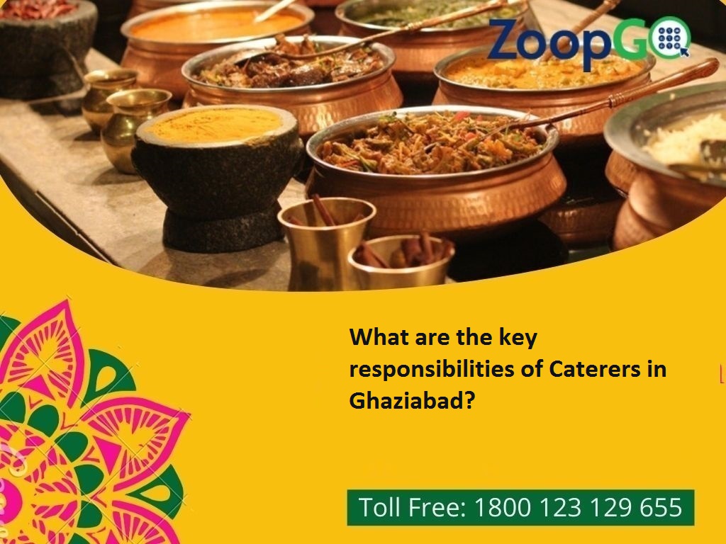 What are the key responsibilities of Caterers in Ghaziabad?